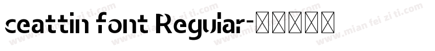 ceattin font Regular字体转换